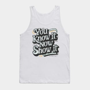 Show It on Test Day You Know It Now testing day teacher Tank Top
